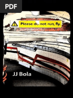 'Please Do Not Run, Fly'