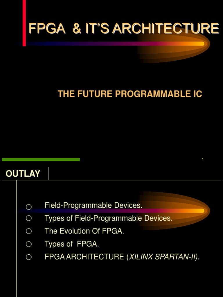 FPGA Architecture Overview and Types | PDF | Field Programmable Gate ...