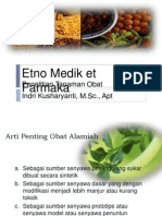 Etno Medik Et Farmaka: Penelitian Tanaman Obat Indri Kusharyanti, M.SC., Apt
