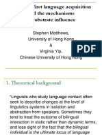 Bilingual First Language Acquisition and The Mechanisms of Substrate Influence