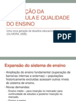 AULA Ampliacao Da Matricula e Qualidade Do Sistema