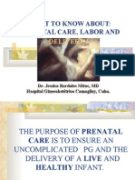 What To Know About: Prenatal Care, Labor And: Delivery!!