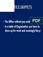 Office Snippets: - The Office Without Pay Makes Thieves.!! - in A Table of Organization You Have To