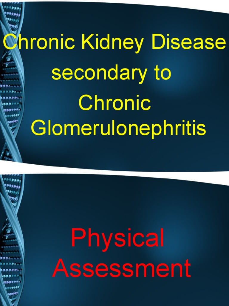 Chronic Kidney Disease Secondary To Chronic Glomerulonephritis | PDF ...