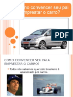 Como Convencer Seu Pai A Emprestar o Carro