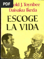 Escoge La Vida - Arnold .J. Toynbee, Daisaku Ikeda