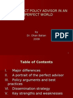 The Perfect Policy Advisor in An Imperfect World