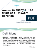 Digital Publishing: The Trials of A Modern Librarian