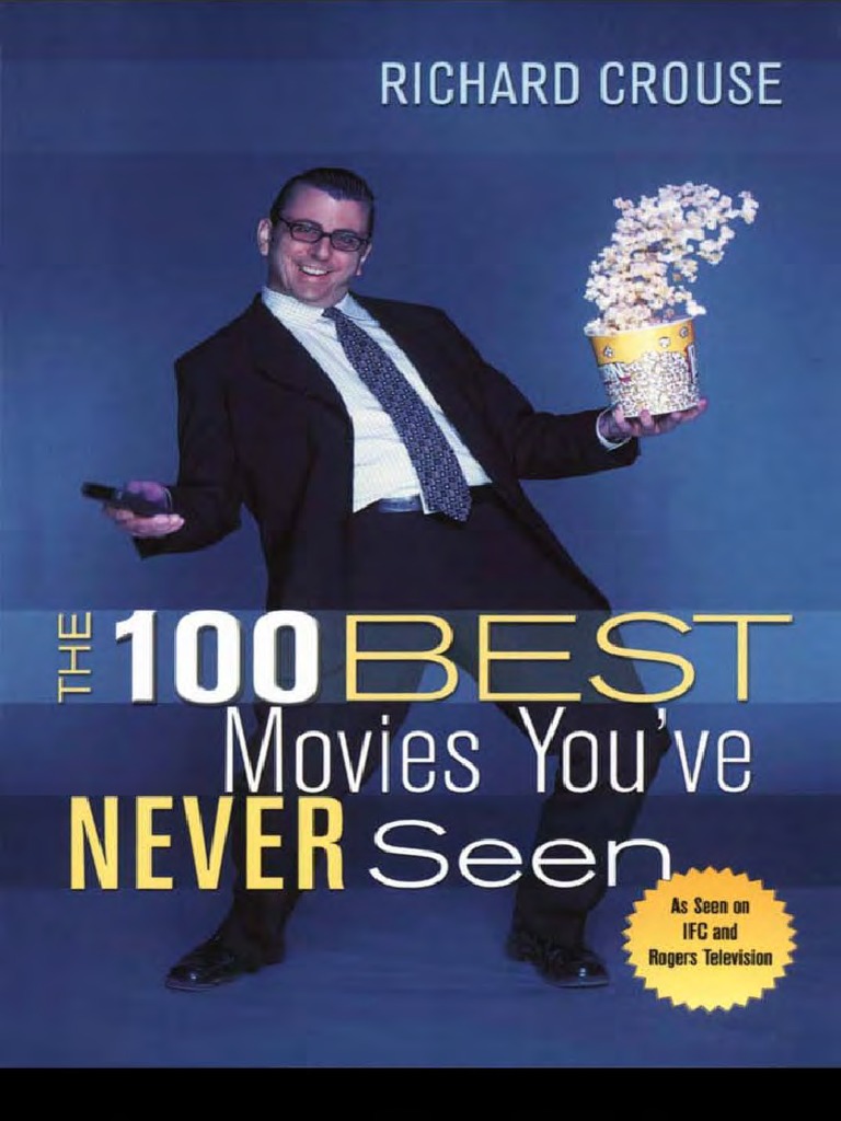 Crouse-The 100 Best Movies YouVe Never Seen PDF Leisure
