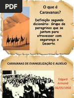 CARAVANAS DE EVANGELIZAÇÃO E AUXÍLIO