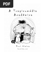 A Tragicomédia Acadêmica