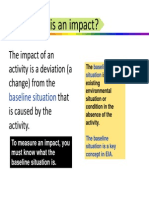 What Is An Impact?: The Impact of An Activity Is A Deviation (A Change) From The That Is Caused by The Activity