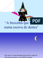 A Bruxinha Que Voava Numa Escova de Dentes