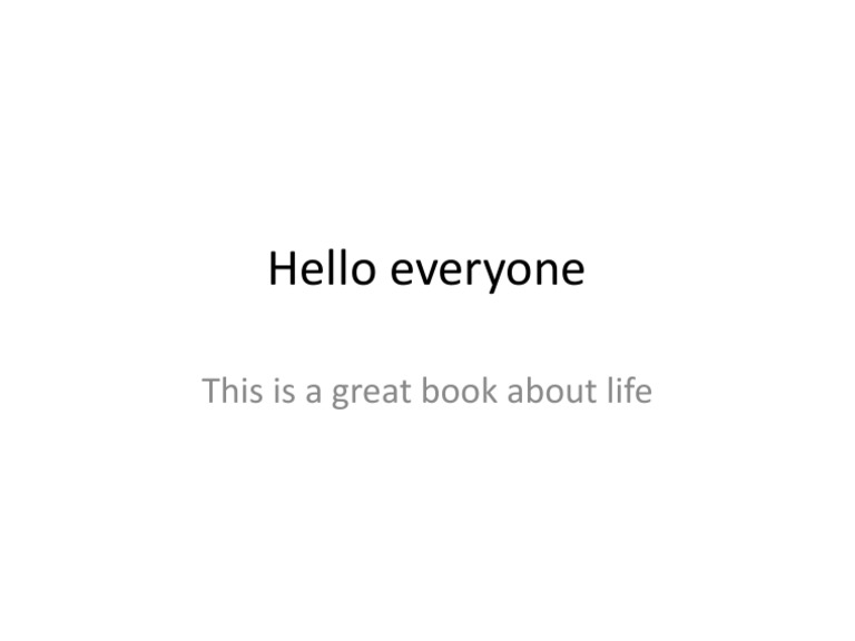 Hello Everyone: This Is A Great Book About Life | PDF | Social Science