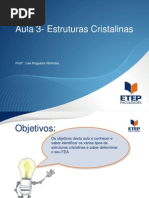 Aula 3 Estruturas Cristalinas e Amorfas