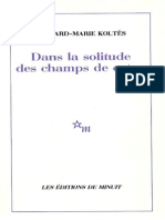 Bernard-Marie Koltes - Dans La Solitude Des Champs - 1985