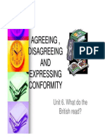 Agreeing, Disagreeing AND Expressing Conformity