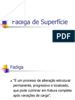 Fadiga de Superfície II