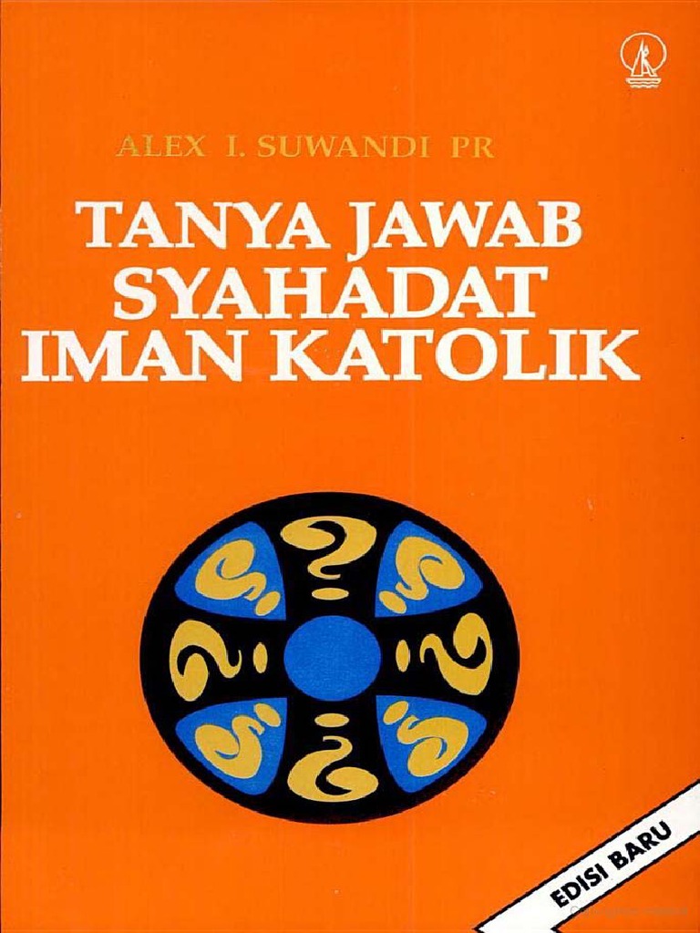 067 Tanya jawab syahadat iman Katolik By Alex I. Suwandi