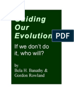 Guiding Our Evolution: If We Don't Do It, Who Will?