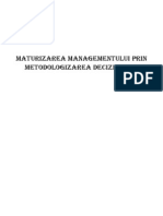 Maturizarea managementului prin metodologizarea decizionala