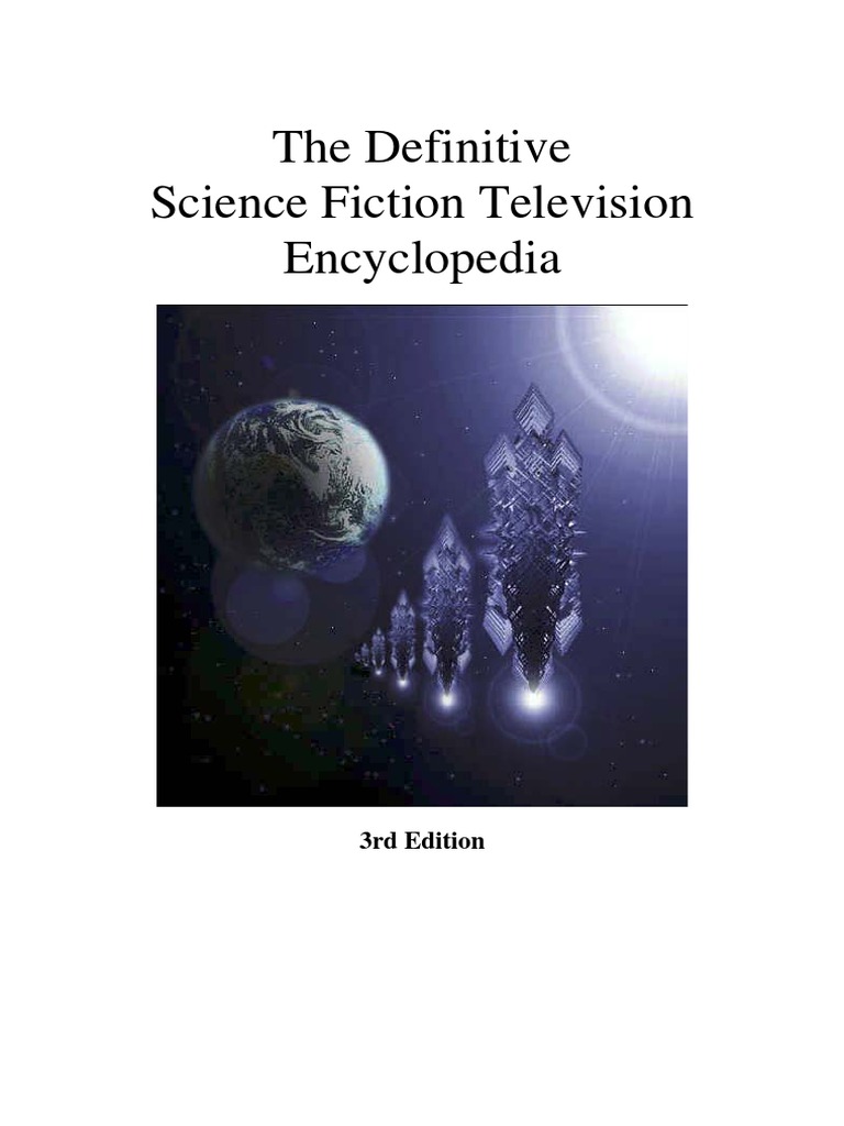 The Definative Science Fiction Television Encyclopedia (3rd Edition)