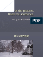 Look at The Pictures. Read The Sentences.: and Guess The Season