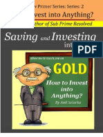 Saving & Investing into GOLD.. Part 2 -How to Invest into anything?