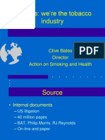 Trust Us: We Re The Tobacco Industry: Clive Bates Director Action On Smoking and Health