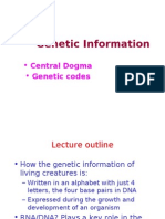 Genetic Information: - Central Dogma - Genetic Codes