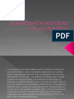 Elasticidad, Plasticidady Flujo Plastico