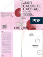 A Saúde Como Direito e Como Serviço - Amélia Cohn, Edison Nunes, Pedro R.Jacobi e Ursula M.Simon Karsch 2 . Edição