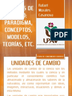 Unidades de Cambio Paradigma Conceptos Modelos Teotias Etc