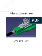 Manual Mecanizado en Catia V5 - A La 176 en Horizontal y Después en Vertical PDF