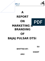 A ON Marketing & Branding OF Bajaj Pulsar Dtsi: SU Bmitted By: Shant ANU