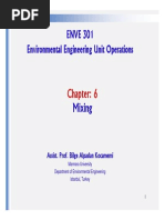 Mixing Mixing: ENVE 301 Environmental Engineering Unit Operations