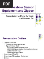 Our Crossbow Sensor Equipment and Zigbee: Presentation by Philip Kuryloski and Sameer Pai