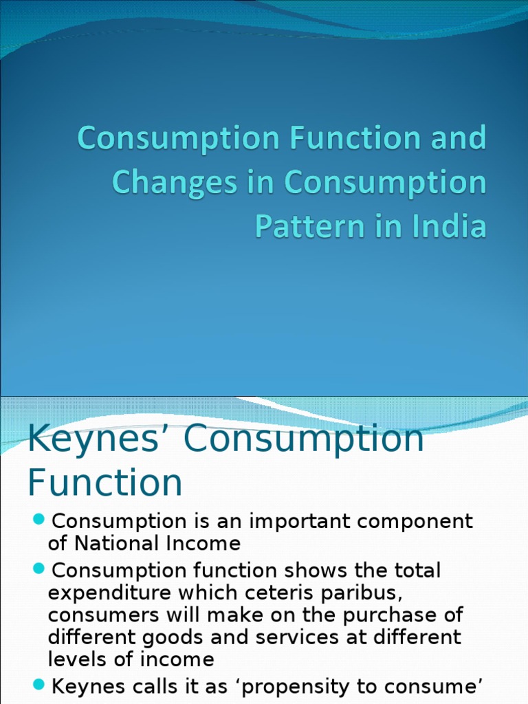 Consumption Function And Changes In Consumption Pattern In Economics