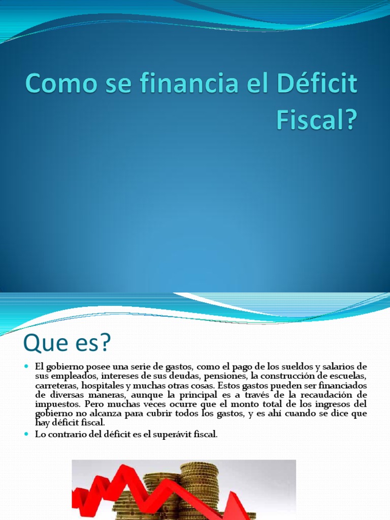 Como se financia el Déficit Fiscal
