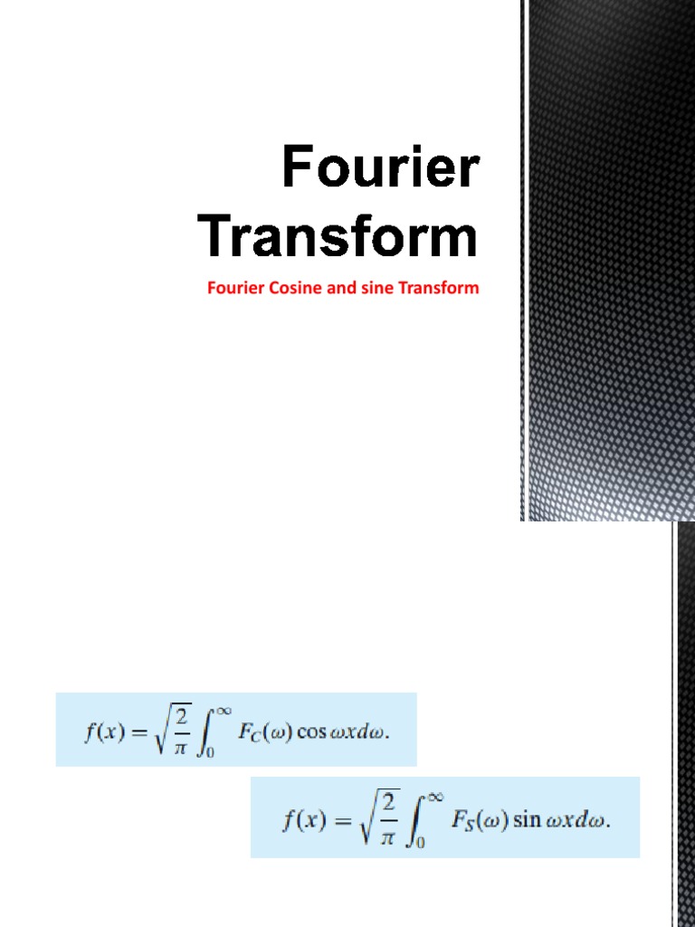 Fourier Cosine and Sine Transform | PDF