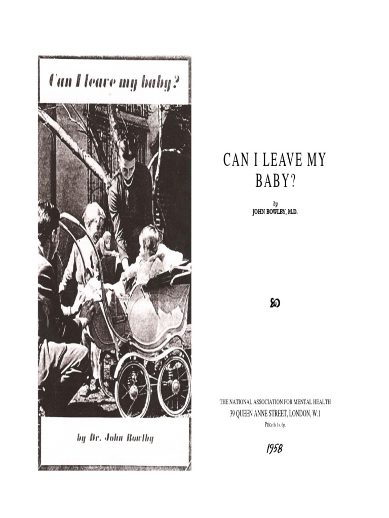 Bowlby Can I Leave My Baby 1958 PDF Attachment Theory Infants