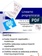 Linearno Programiranje: Prof. Dr. Sc. Kristina Šorić Zagrebačka Škola Ekonomije I Managementa (ZŠEM) Ksoric@zsem - HR
