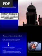O TÉCNICO DE HIGIENE BUCAL TRAJETÓRIA E TENDÊNCIAS DE UMA PROFISSÃO FUNDAMENTAL PARA O ACESSO AOS SERVIÇOS DE SAÚDE BUCAL.