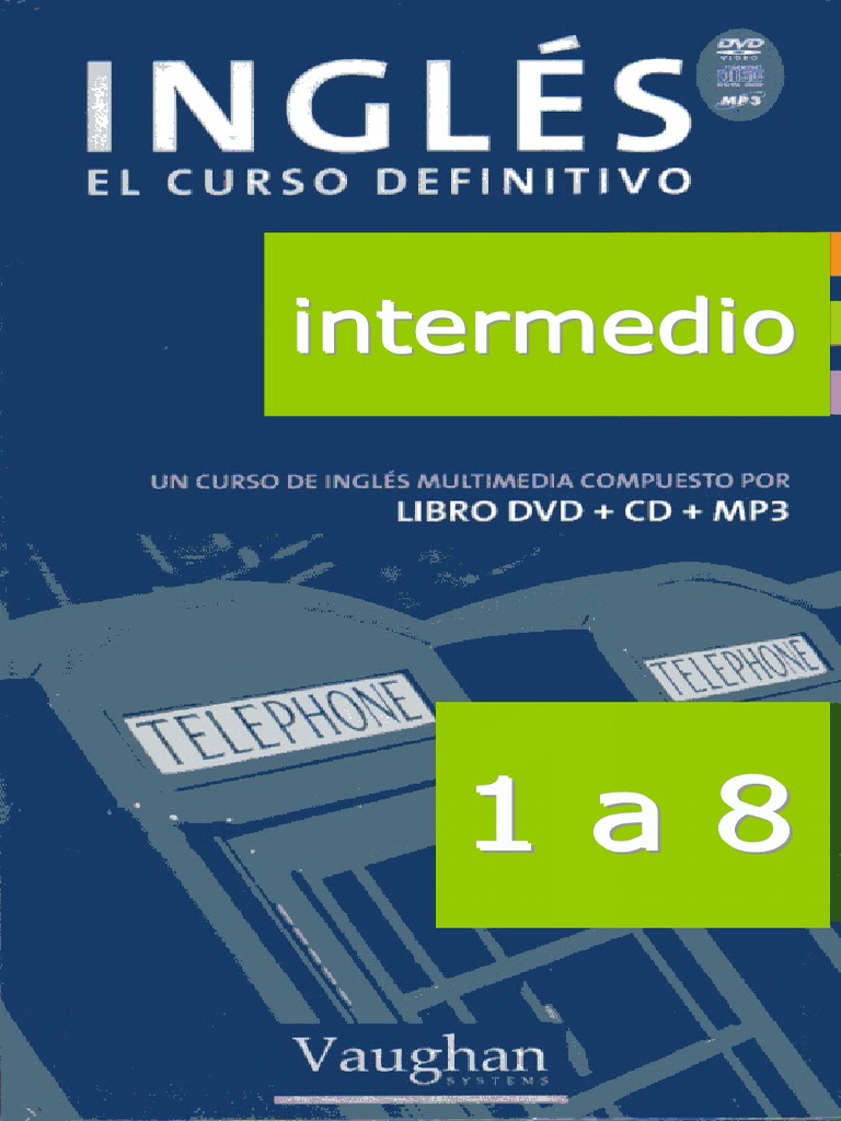 Inglés El Curso Definitivo Vaughan Systems Intermedio 1 A 8 | PDF