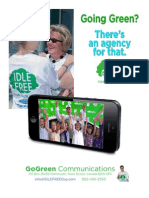 Going Green? There's an agency for that. 
GoGreen Communications. 