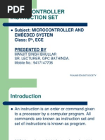 Microcontroller Instruction Set: Subject: Microcontroller and Embeded System Class: 5, Ece Presented by