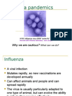 Influenza Pandemics: Why We Are Cautious?