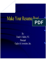 Make Your Resume Pop!: By: Frank S. Malits, P.E. Principal Cagley & Associates, Inc