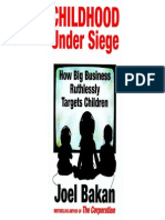 Bakan, Joel - Childhood Under Siege, How Big Business Ruthlessly Targets Children (2011) (No OCR)