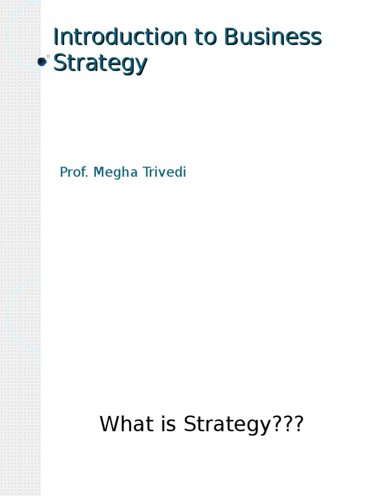 Introduction to Business Strategy Overview | PDF | Strategic Management ...